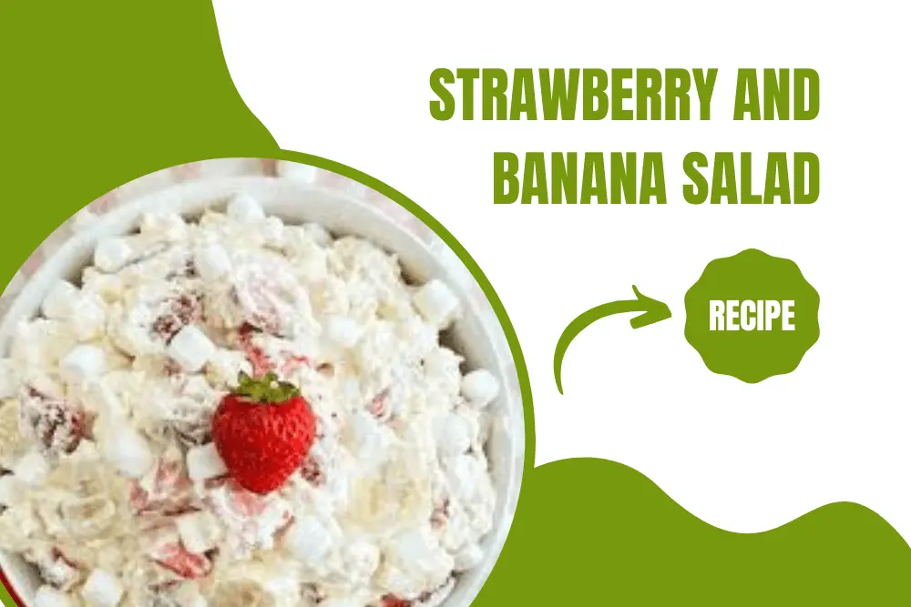 Strawberry and Banana Salad
